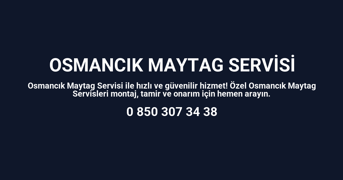 Osmancık Maytag Servisi